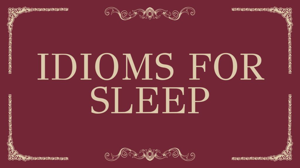 Idioms-for-Sleep