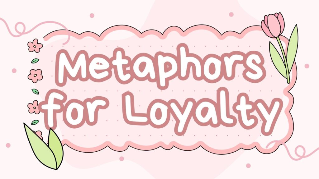 Metaphors-for-Loyalty