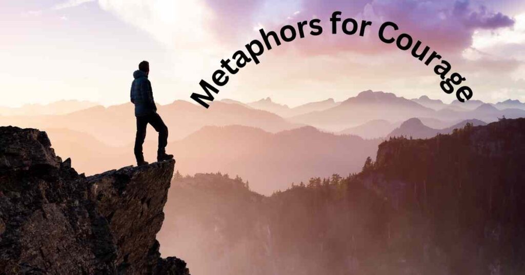 Metaphors for Courage