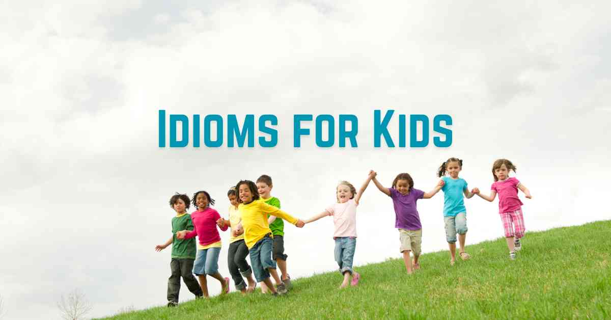 Idioms for Kids: A Fun Guide to Understanding Common Expressions ...