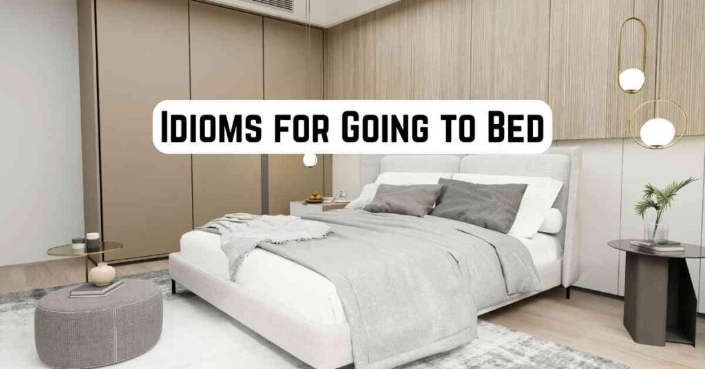 Idioms for Going to Bed