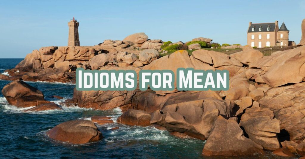 Idioms for Mean
