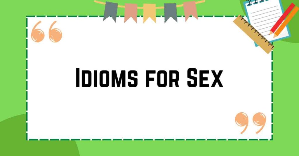 Idioms for Sex