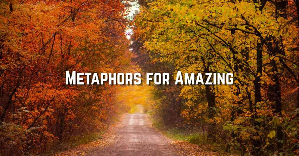 Metaphors- for Amazing