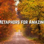 Metaphors- for Amazing