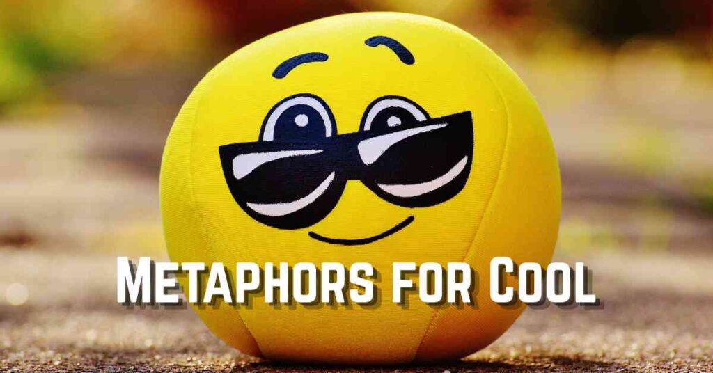 Metaphors for Cool