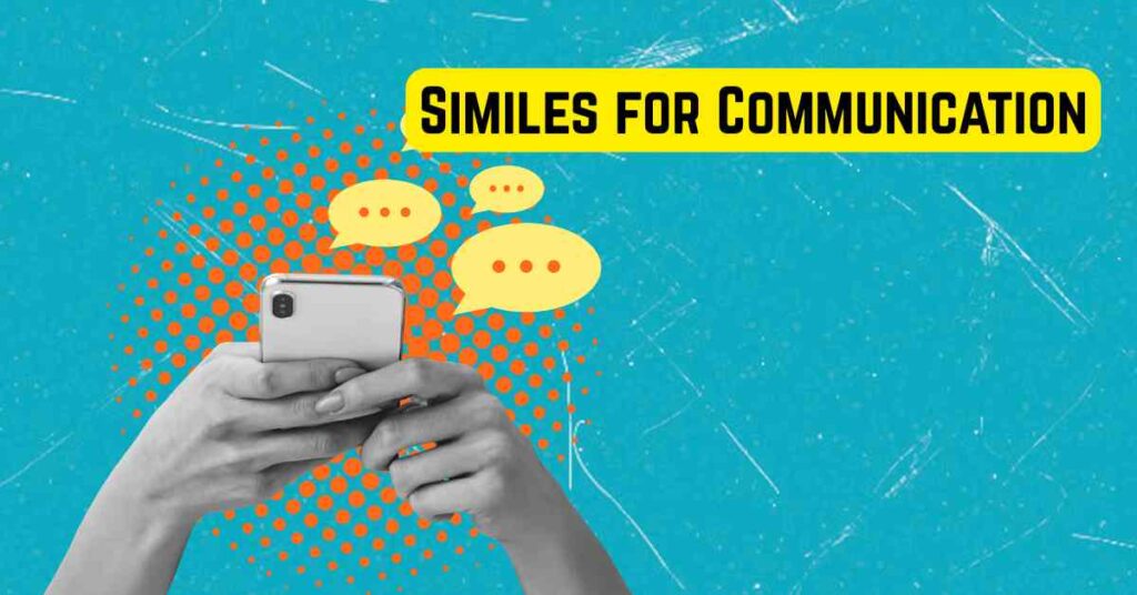 Similes for Communication