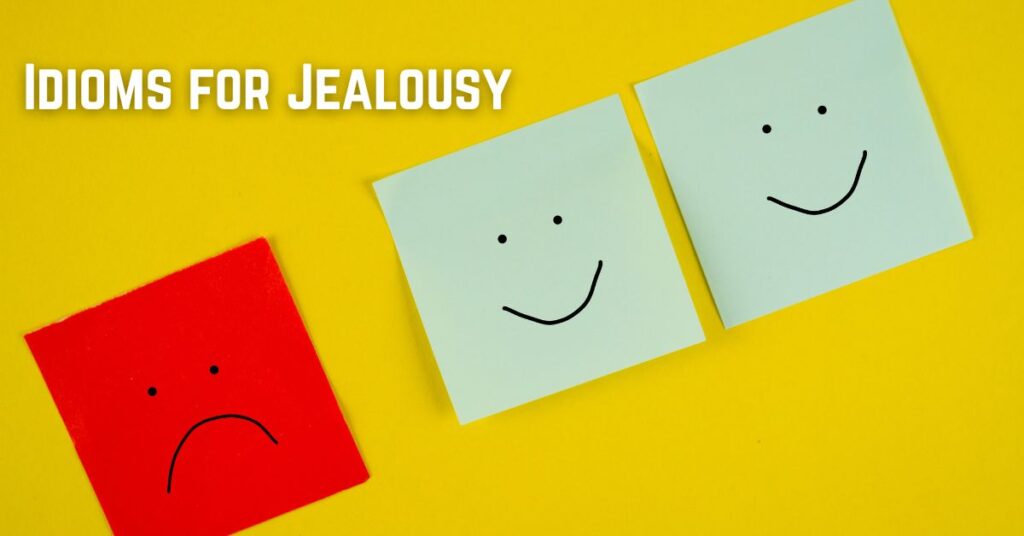 Idioms for Jealousy
